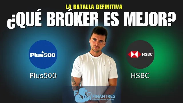 Plus500 vs HSBC: ¿Cuál es el mejor broker?