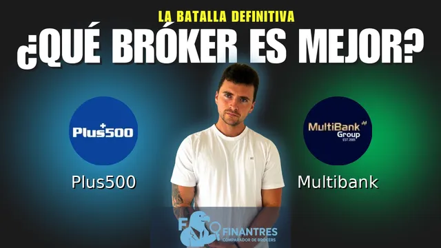 Plus500 vs Multibank: ¿Cuál es el mejor broker?
