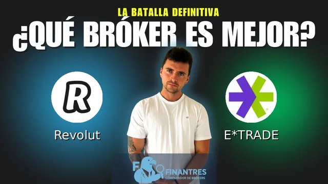 Revolut vs E*TRADE: ¿Cuál es el mejor broker?