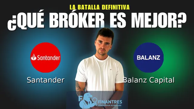 Santander vs Balanz Capital: ¿Cuál es el mejor broker?