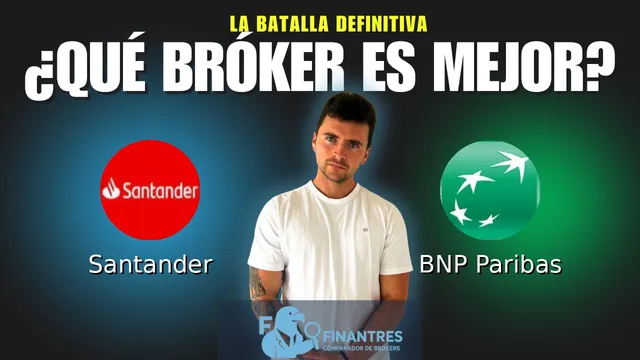 Santander vs BNP Paribas: ¿Cuál es el mejor broker?