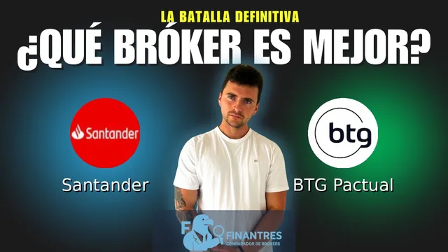 Santander vs BTG Pactual: ¿Cuál es el mejor broker?