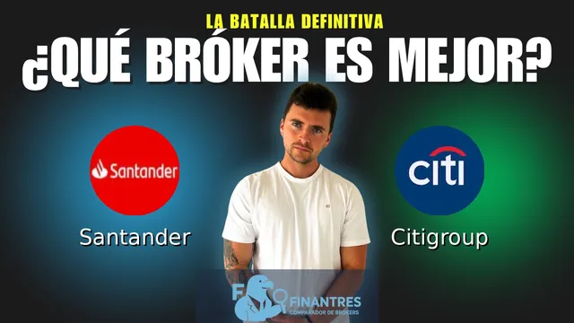Santander vs Citigroup: ¿Cuál es el mejor broker? Santander vs Citigroup: ¿Cuál es el mejor broker?