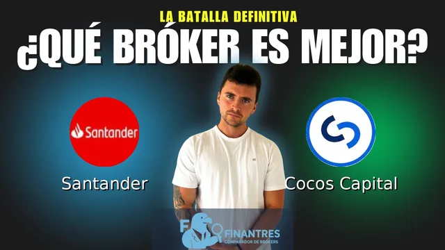 Santander vs Cocos Capital: ¿Cuál es el mejor broker?