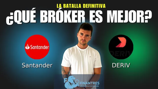 Santander vs DERIV: ¿Cuál es el mejor broker?