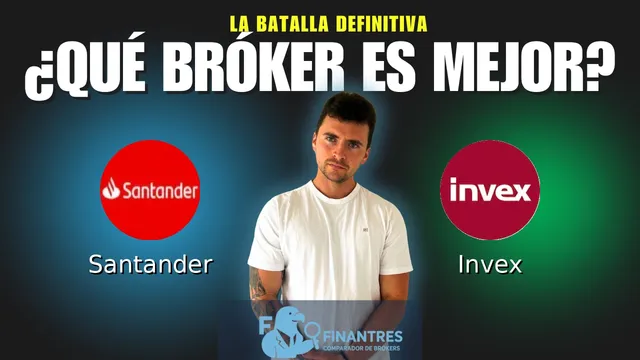 Santander vs Invex: ¿Cuál es el mejor broker?