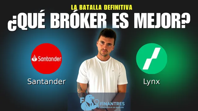 Santander vs Lynx: ¿Cuál es el mejor broker?