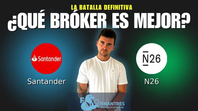 Santander vs N26: ¿Cuál es el mejor broker?