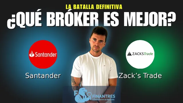 Santander vs Zack’s Trade: ¿Cuál es el mejor broker? Santander vs Zack’s Trade: ¿Cuál es el mejor broker?