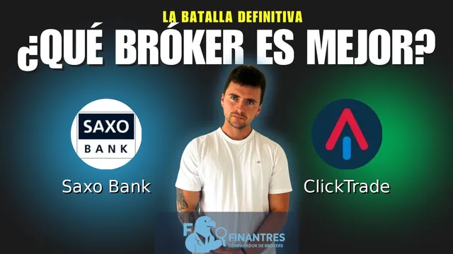 Saxo Bank vs ClickTrade: ¿Cuál es el mejor broker?