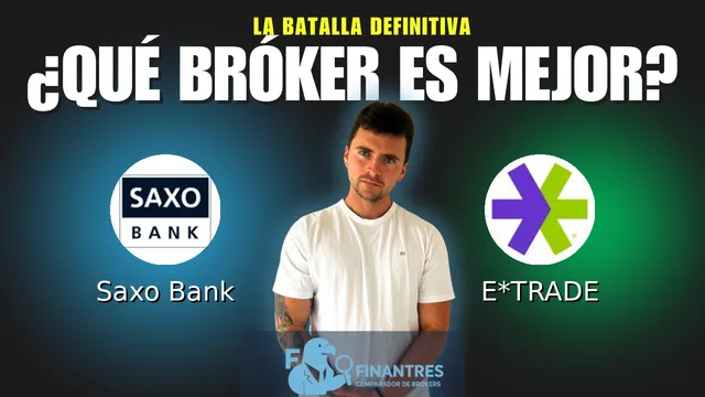 Saxo Bank vs E*TRADE: ¿Cuál es el mejor broker?