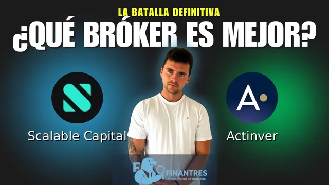 Scalable Capital vs Actinver: ¿Cuál es el mejor broker?