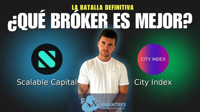 Scalable Capital vs City Index: ¿Cuál es el mejor broker?