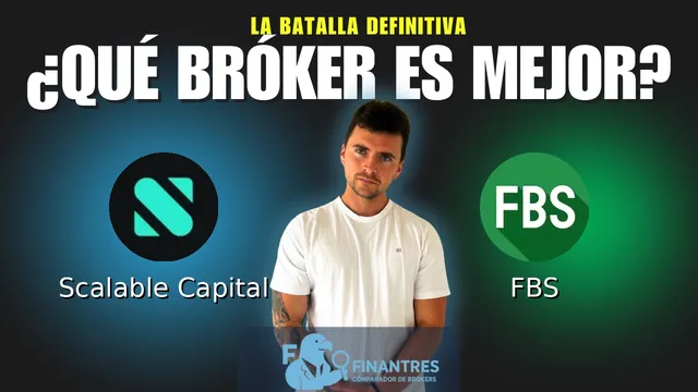Scalable Capital vs FBS: ¿Cuál es el mejor broker?