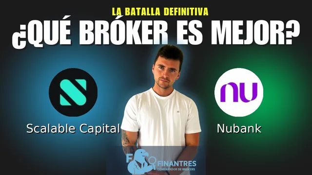Scalable Capital vs Nubank: ¿Cuál es el mejor broker?