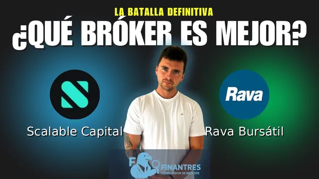 Scalable Capital vs Rava Bursátil: ¿Cuál es el mejor broker?