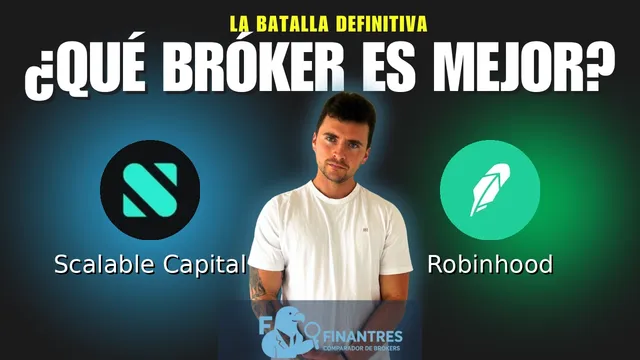 Scalable Capital vs Robinhood: ¿Cuál es el mejor broker?
