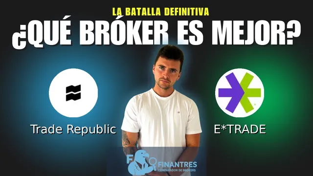 Trade Republic vs E*TRADE: ¿Cuál es el mejor broker?