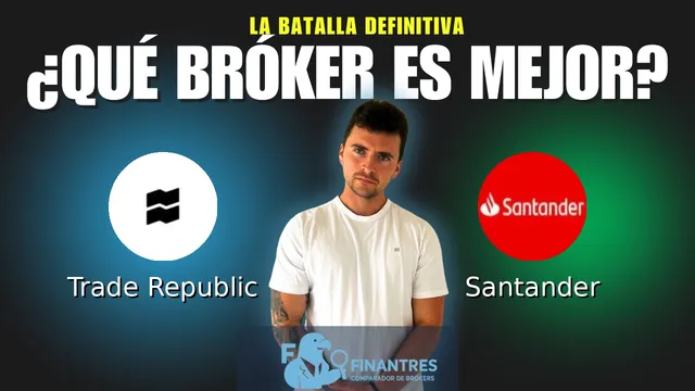 Trade Republic vs Santander: ¿Cuál es el mejor broker?