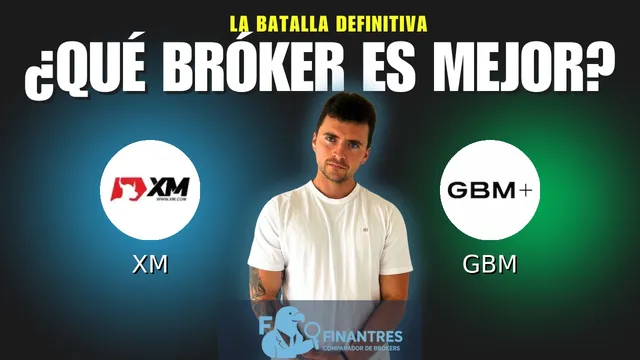 XM vs GBM: ¿Cuál es el mejor broker?